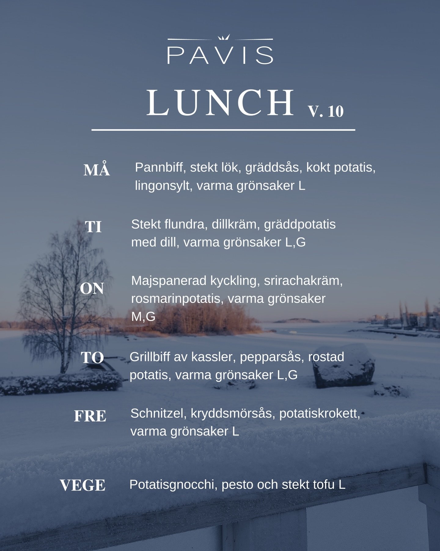 LUNCHBUFF&Eacute; v. 10 (2-6.3) &bull; Kl. 11-13 &bull; 13,20&euro; (Pens. / Stud. 11,90&euro;)

M&Aring;: Pannbiff, stekt l&ouml;k, gr&auml;dds&aring;s, kokt potatis, lingonsylt, varma gr&ouml;nsaker L

TI: Stekt flundra, dillkr&auml;m, gr&auml;ddpo