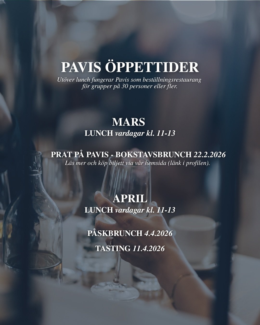 PAVIS &Ouml;PPETTIDER 🌸
Ut&ouml;ver lunch fungerar Pavis som best&auml;llningsrestaurang
f&ouml;r grupper p&aring; 30 personer eller fler.

&bull; MARS &bull;
Lunch vardagar kl. 11&ndash;13
Prat p&aring; Pavis &ndash; Bokstavsbrunch 22.2.2026

&bull