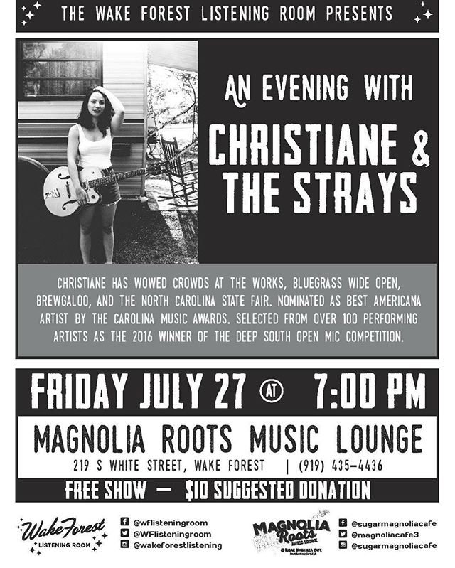 This Friday, July 27, I&rsquo;ll be playing with the Strays at @sugarmagnoliacafe, presented by @wakeforestlistening. This is the last &ldquo;Christiane &amp; The Strays&rdquo; live show for the foreseeable future, and I&rsquo;ll be playing a combina