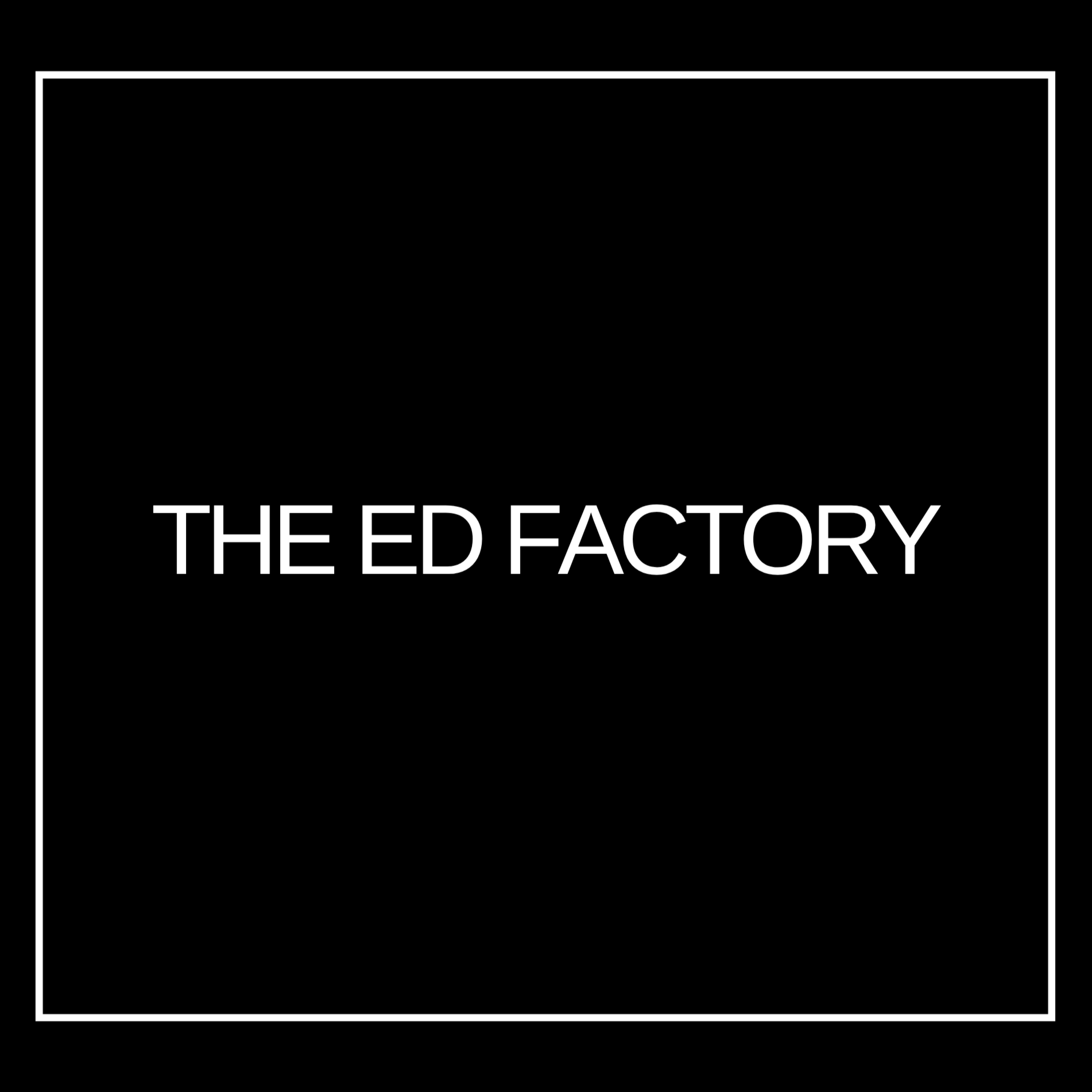 Black rectangle with white border and white text reading 'THE ED FACTORY' in the center.