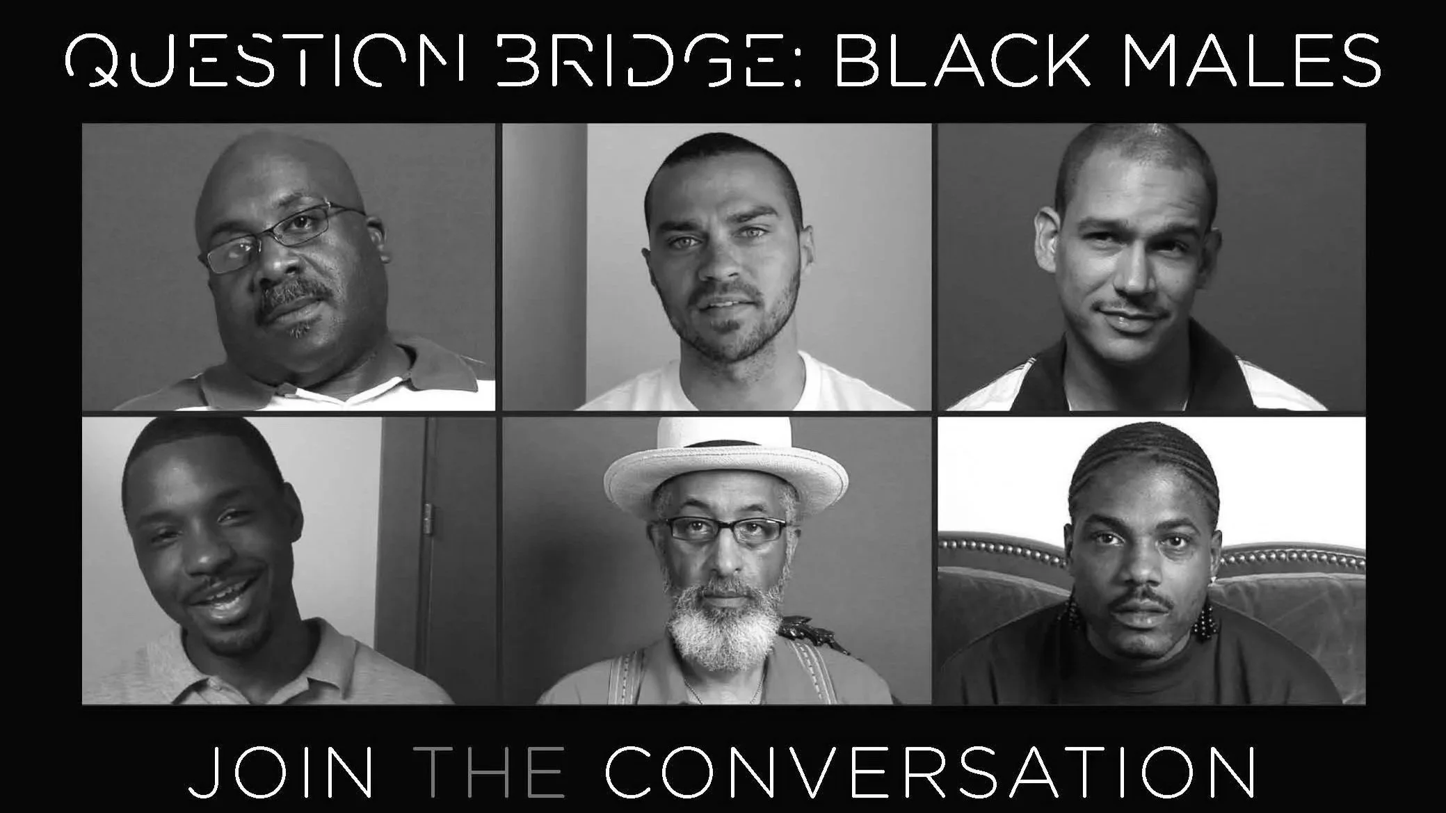 A black and white collage of six black men with diverse ethnic backgrounds, each in individual framed photos. The top two rows have three men each, and the bottom row has three additional men. Text at the top says, "QUESTION BRIDGE: BLACK MALES." Text at the bottom says, "JOIN THE CONVERSATION."