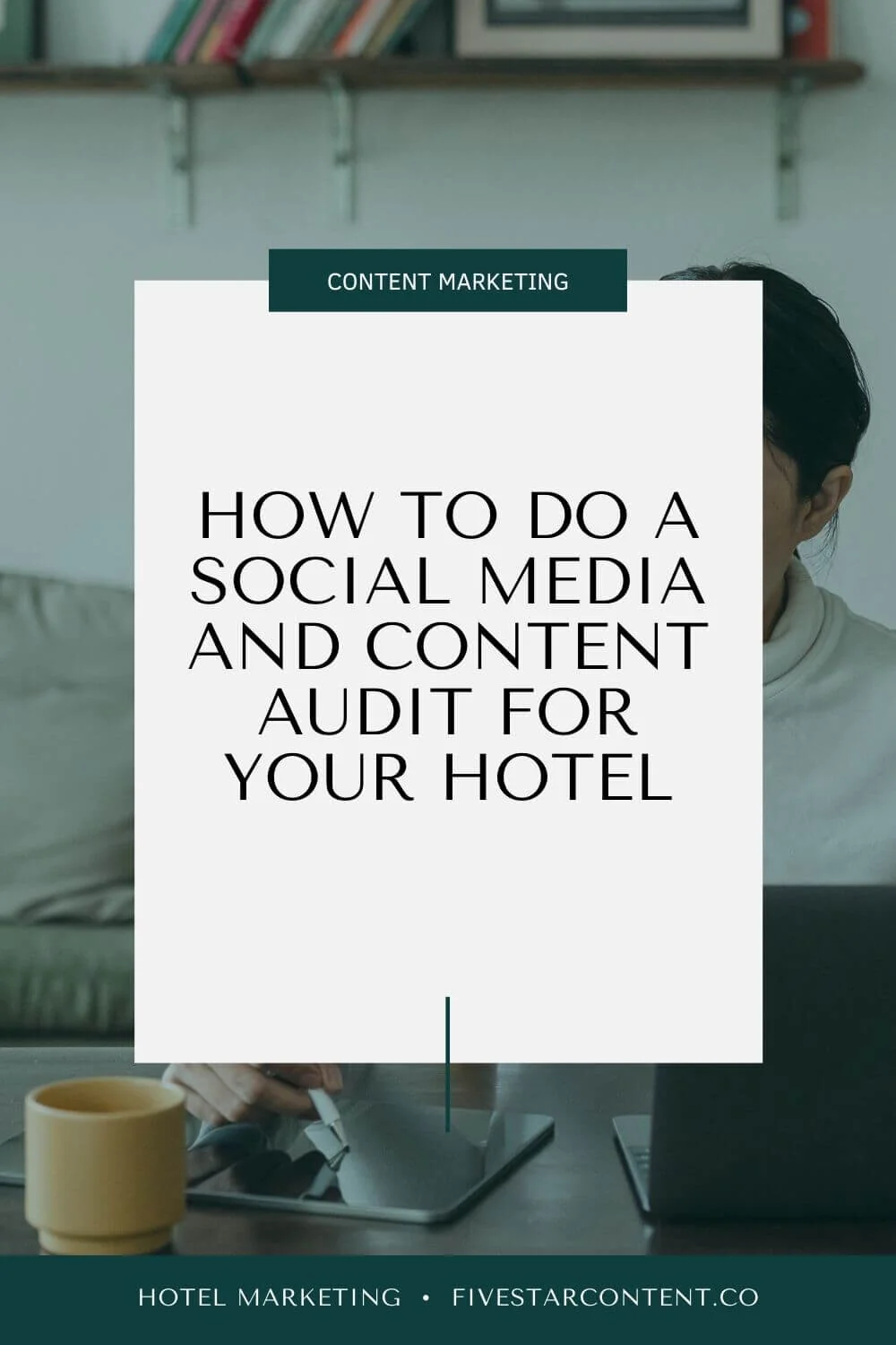 Client Hotel Content How To Do a Hotel Content and Social Media Audit