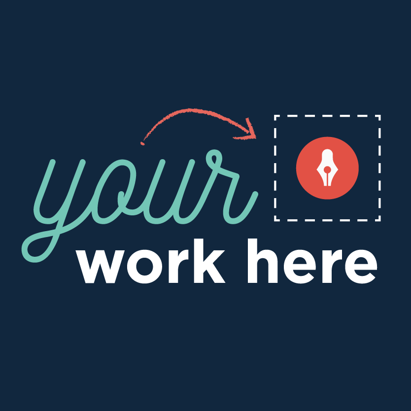 Your Work Here