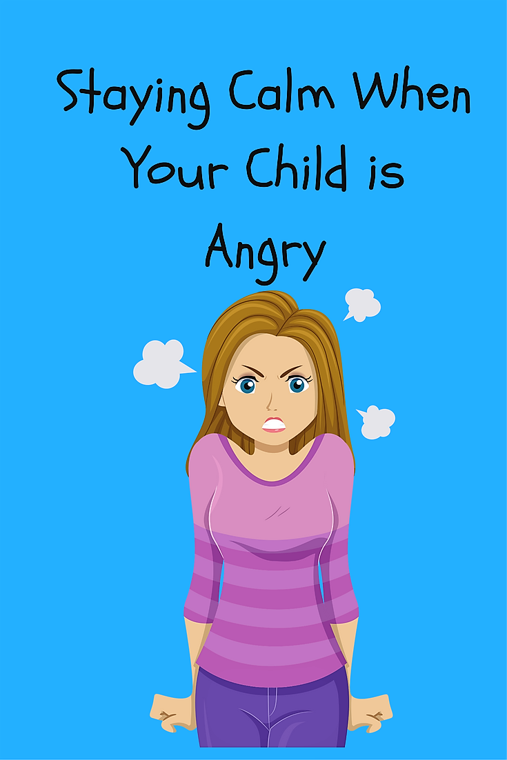 Staying Calm When Your Child is Angry.png