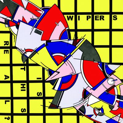 Wipers - Is This Real? (Vinyl LP)