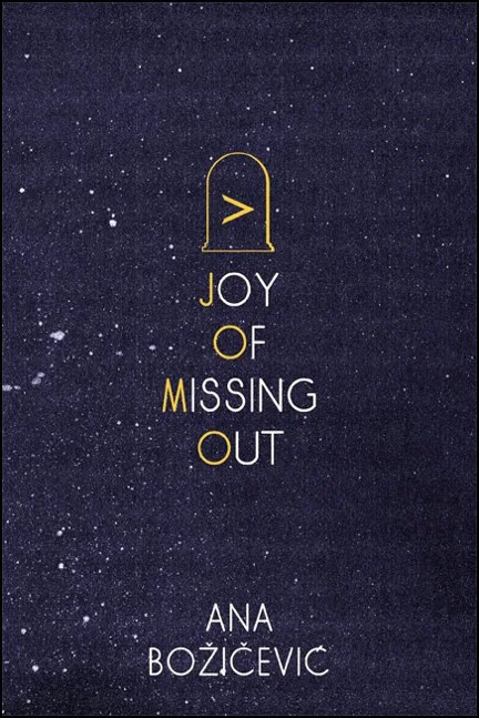 Joy of Missing Out Ana Bozicevic