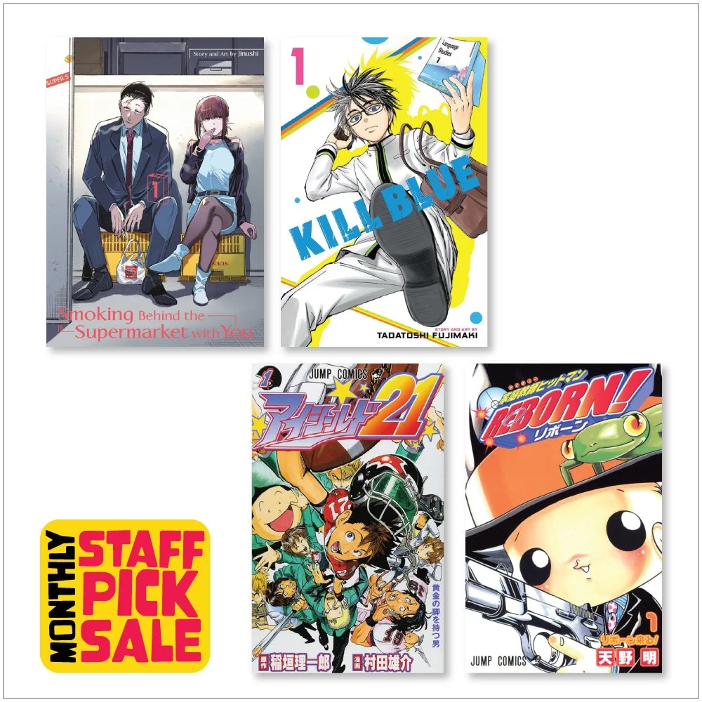 monthly staff picks- kinokuniya members get 20% off on vol 1 of smoking behind the supermarket and Kill Blue in English, and Eyeshield 21 and Reborn in Japanese