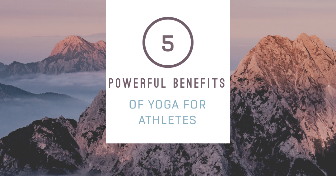 5 Powerful Benefits Of Yoga For Athletes