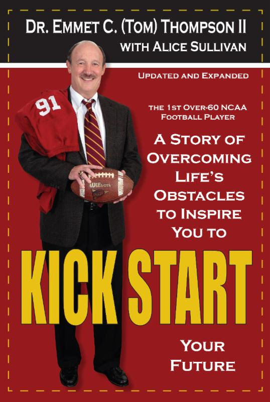 The new updated and expanded edition of Kick Start , by Dr. Emmet C. (Tom) Thompson II, released January 31. 2017 from Clovercroft Publishing. (Roark Photography photo)