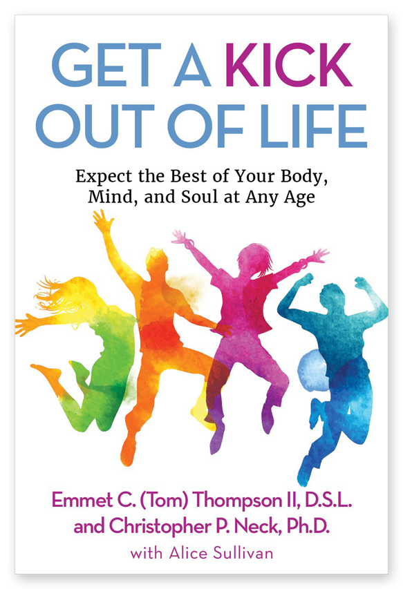 Dr. Emmet C. (Tom) Thompson II will discuss his new book, Get a Kick Out of Life , on the popular syndicated radio show, Bill Martinez Live!, Friday, October 27 10:32 p.m. ET. (Cover design by Suzanne Lawing) 