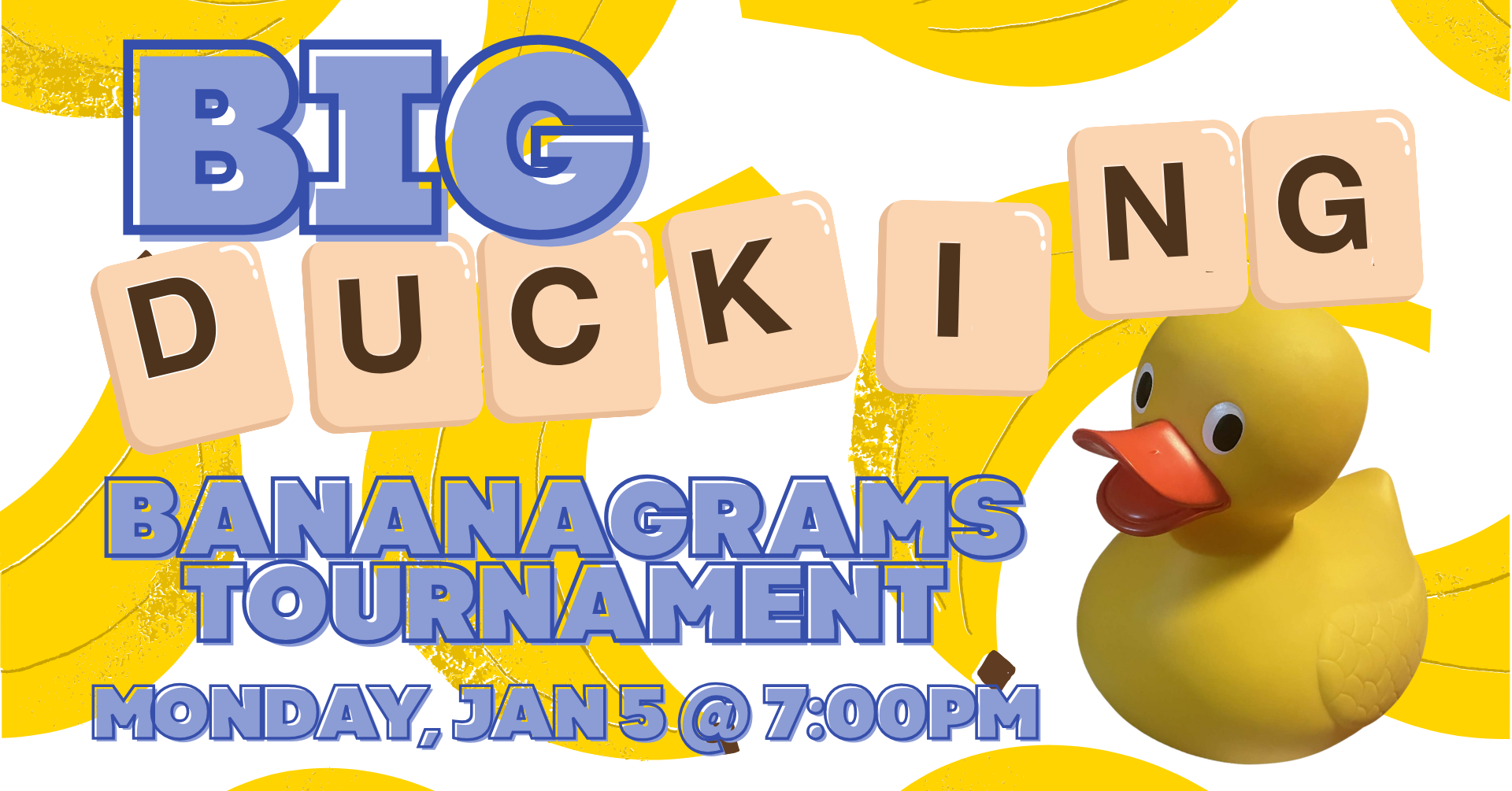 Big Ducking Bananagrams Tournament at Aeronaut