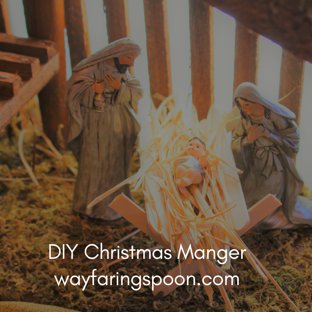 A new Christmas tradition-DIY Manger 