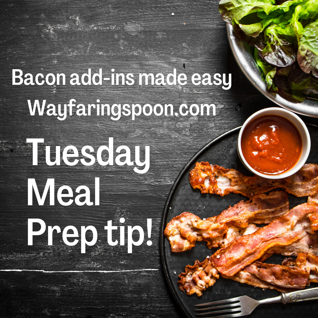 Tuesday Meal Prep Tip-Bacon