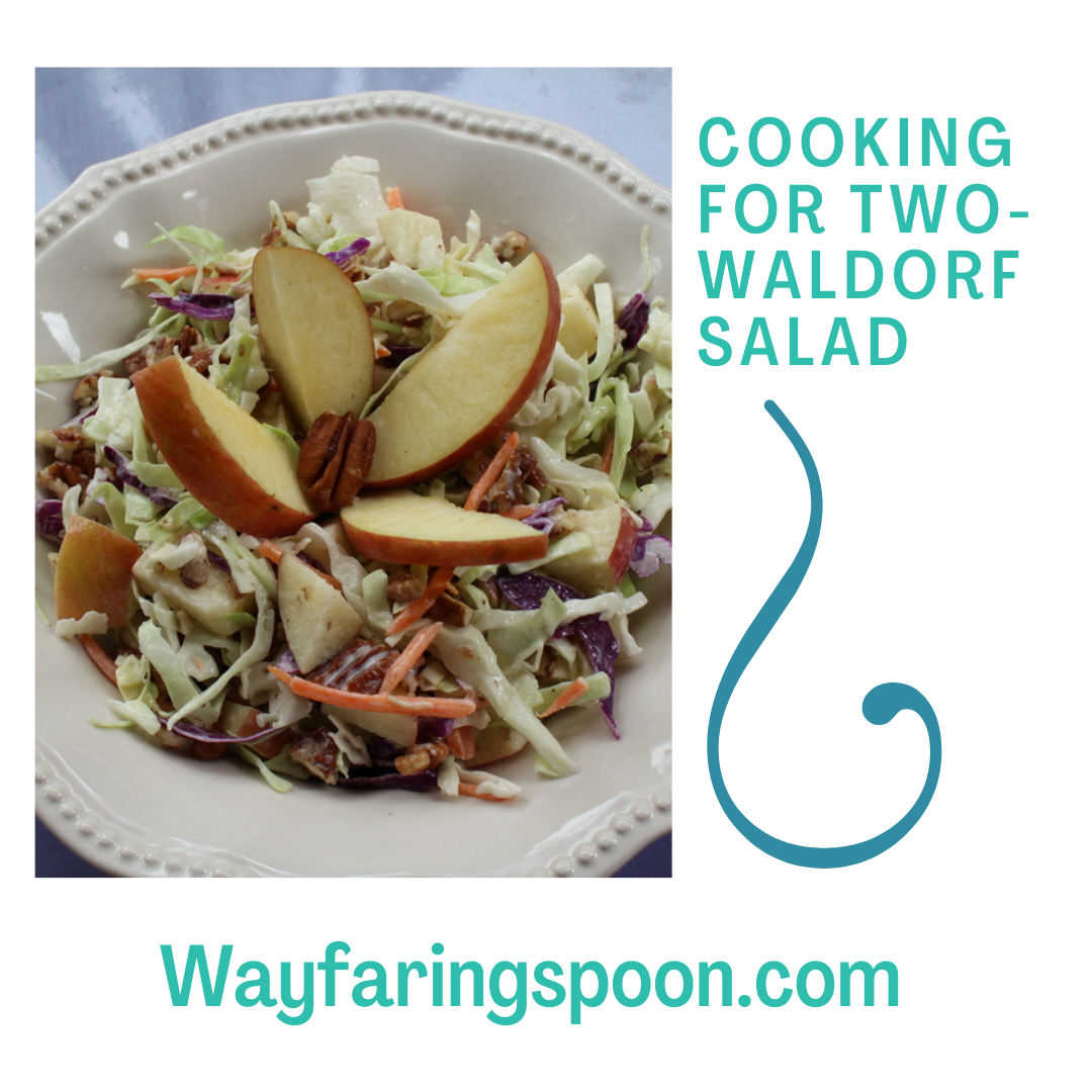 Cooking for 2- Waldorf Salad 