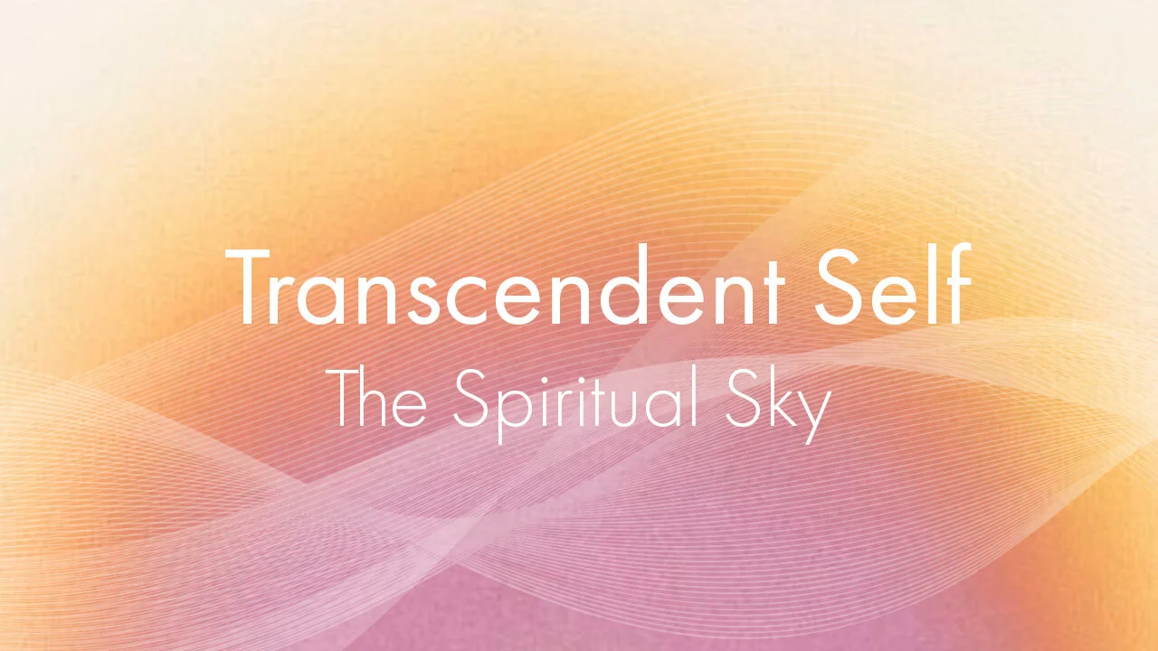 Transcendent Self —The Spiritual Sky