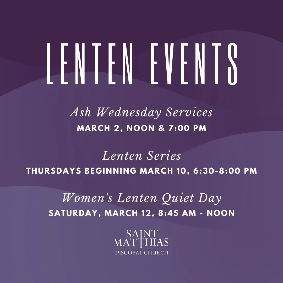 Tomorrow is Ash Wednesday! Mark your calendars for our upcoming Lenten events.