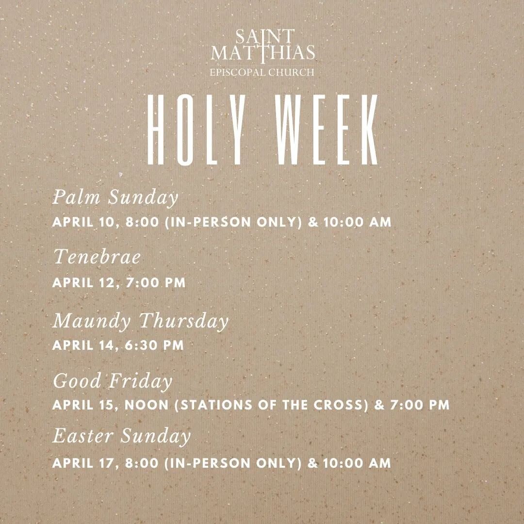 Schedule for Holy Week 2022-- Our first in-person Holy Week services since 2019.