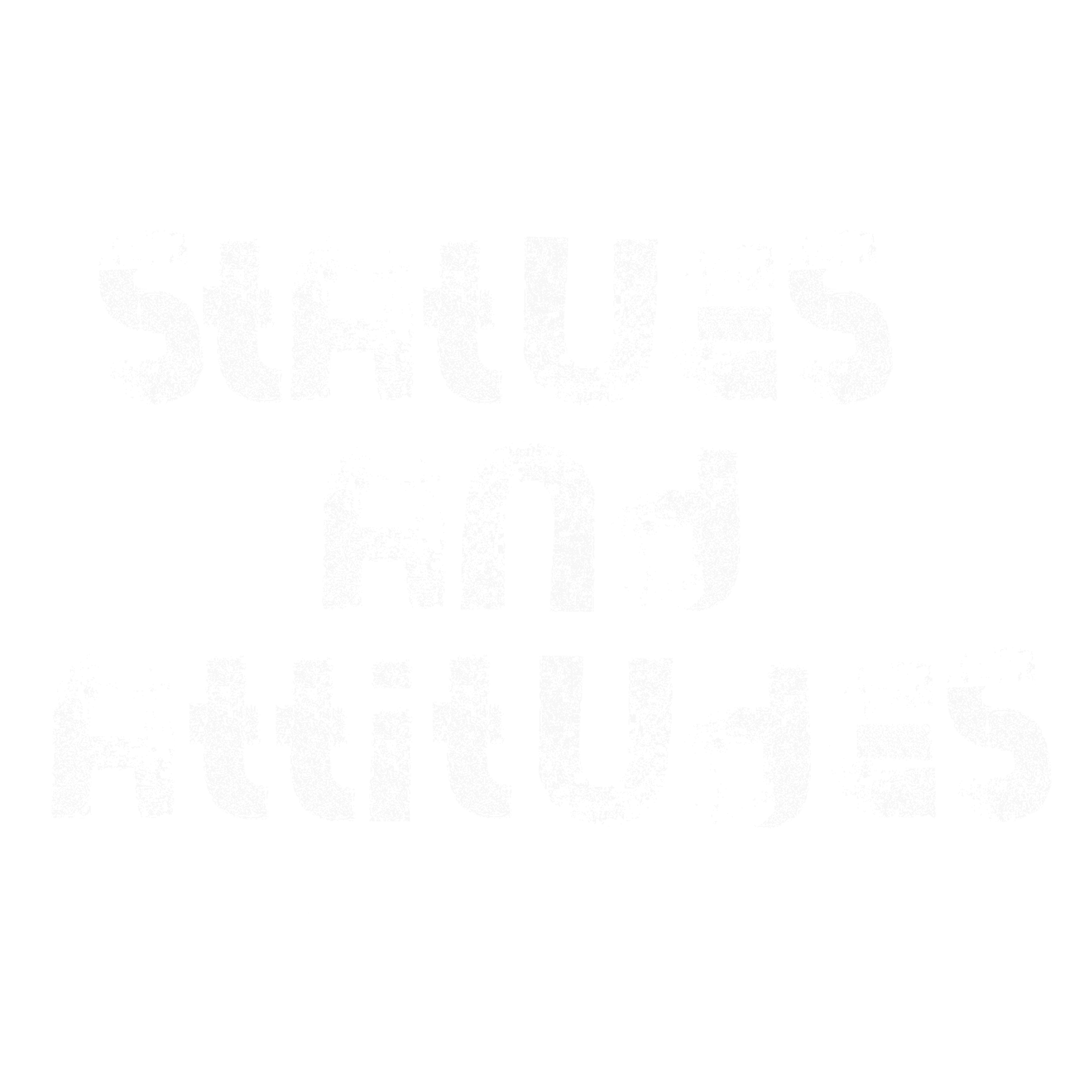 STATUES AND ATTITUDES