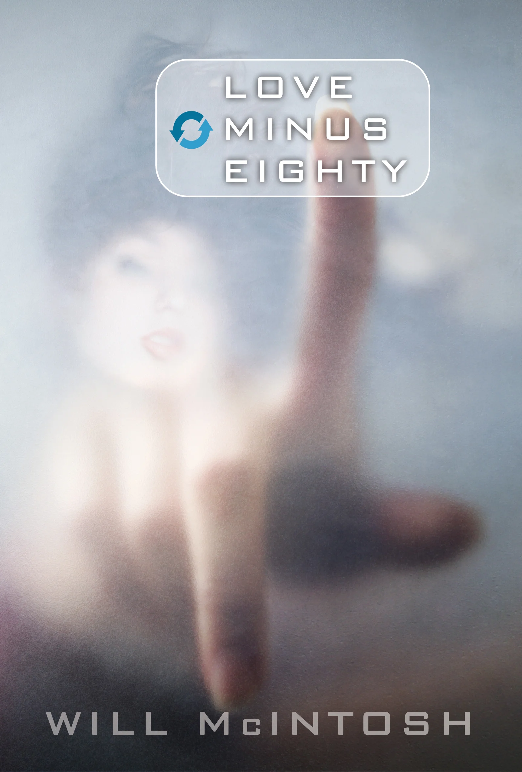LOVE MINUS EIGHTY by Will McIntosh