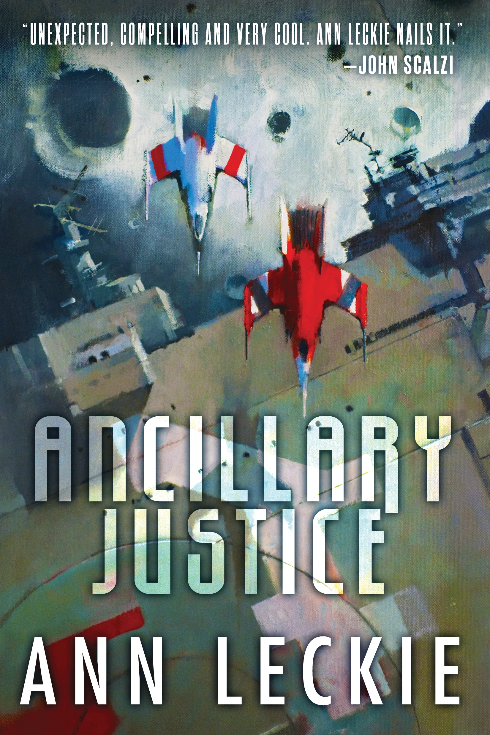 ANCILLARY JUSTICE by Ann Leckie