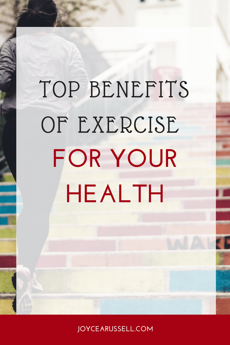 Top Benefits Of Exercise For Your Health — Joyce A Russell | Living ...
