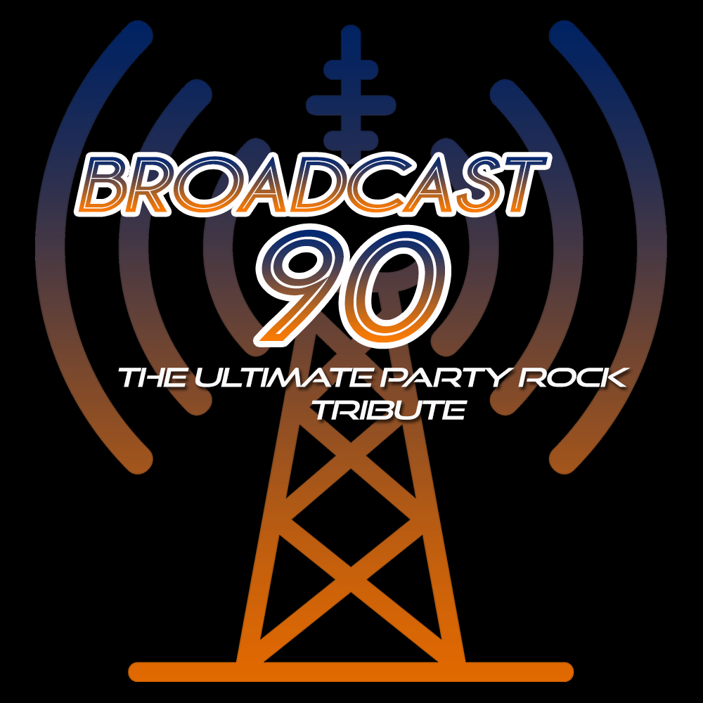 Broadcast 90 | The Party Rock Tribute Band