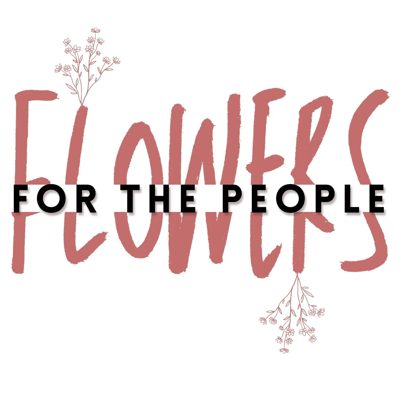 Pink text that reads "Flowers for the People" with small flower illustration