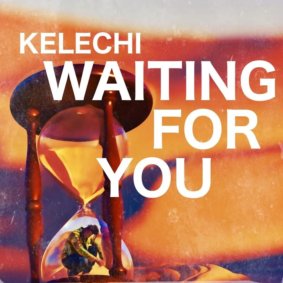 Kelechi - Waiting For You [Single]