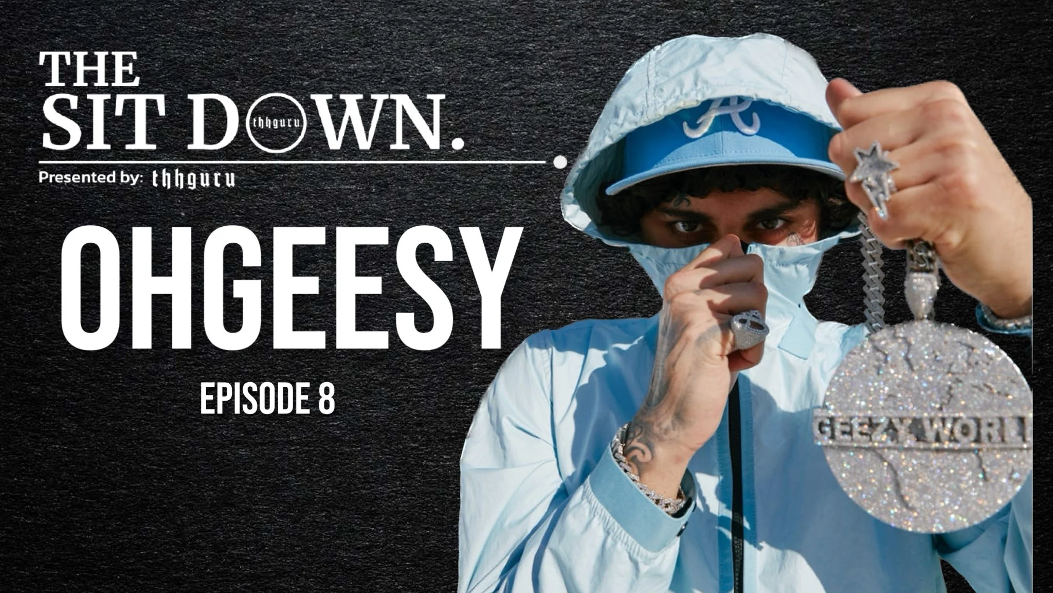 OhGeesy Interview | THHGURU: 'The Sit Down' Ep. 8