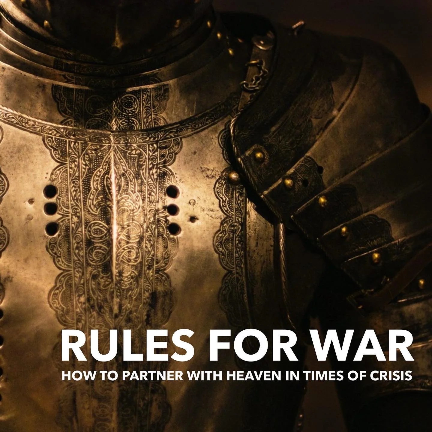 Rules for War: How to Partner with Heaven in Times of Crisis