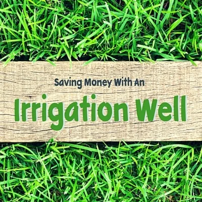 Saving Money With an Irrigation Well