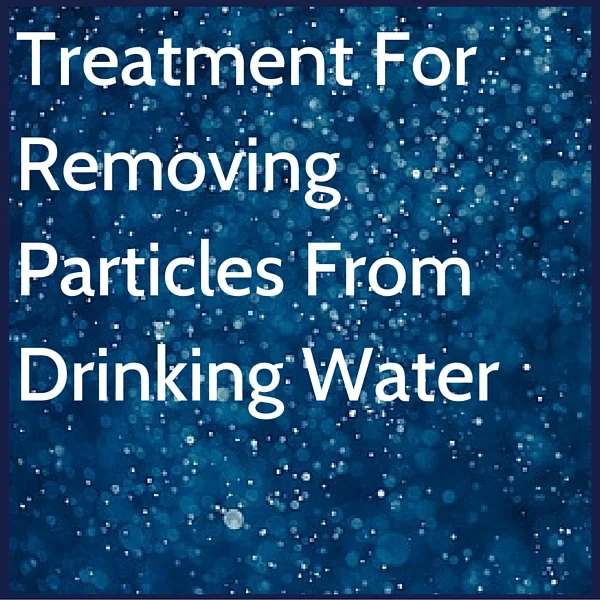 Removing particles from drinking water
