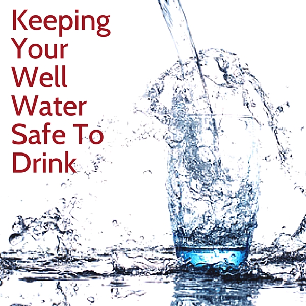Ensure your well water is safe.