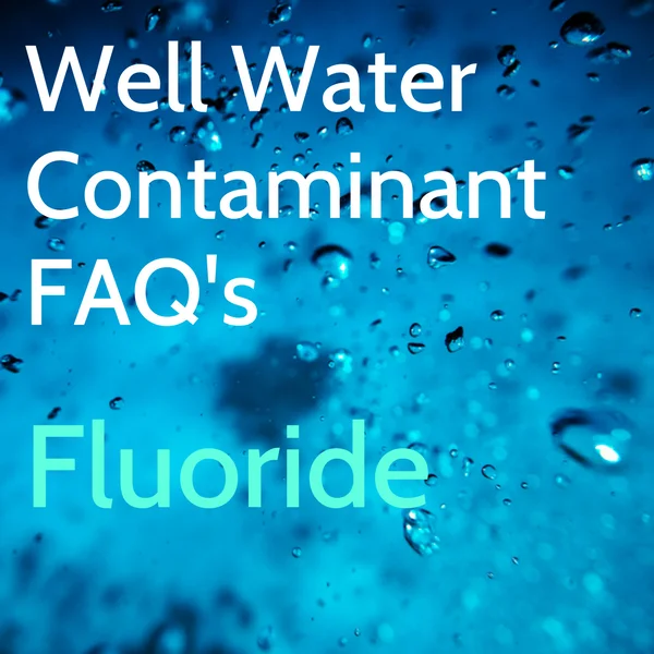 Fluoride Contamination in Well Water
