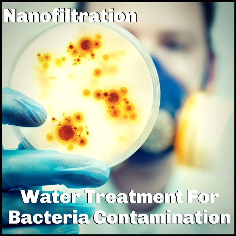 nanofiltration water treatment for bacteria contamination