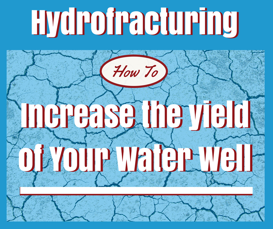 hydrofracturing to increase the yield of a water well