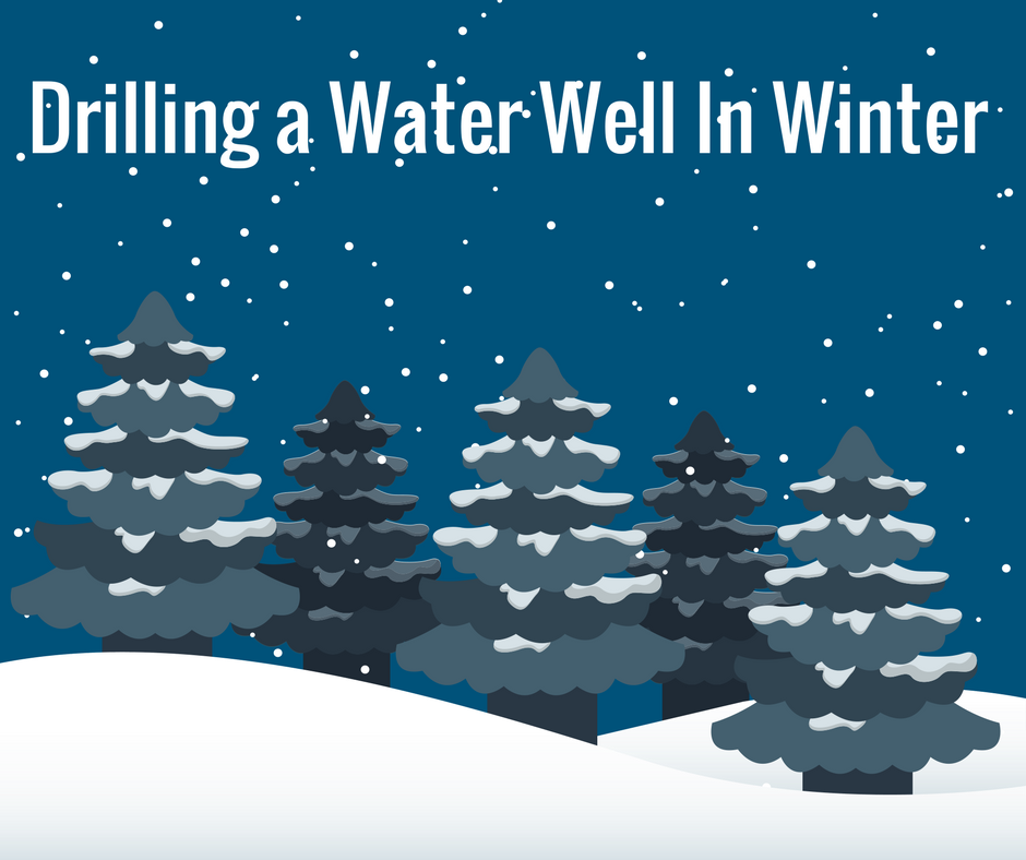 Drilling a Water Well In Winter