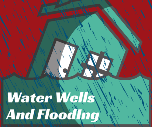 Water Wells and Flooding