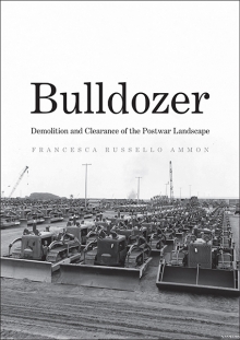 Aaron Shkuda & Francesca Russello Ammon in Conversation — The Bulldozer and the Artist: Reinventing American Cities after WWII