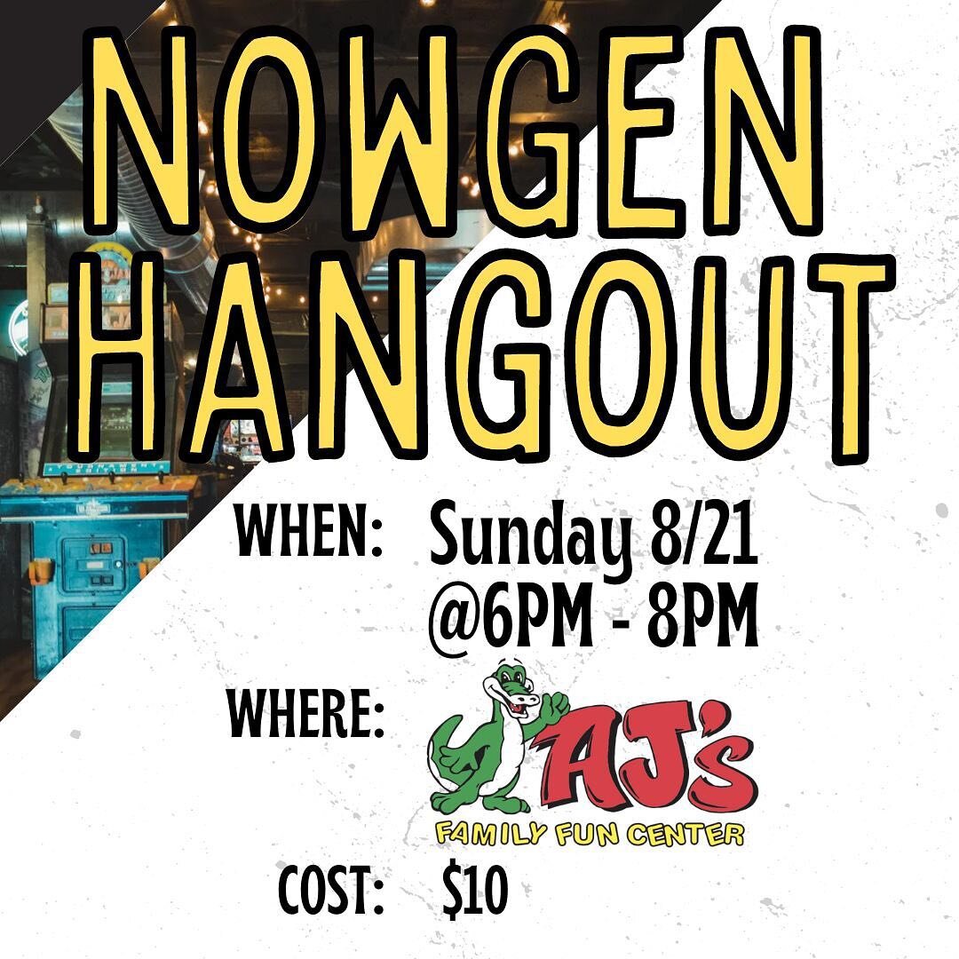 TONIGHT NOWGEN HANGOUT🎉🎉

6PM - 8PM at AJ&rsquo;S Family Fun Center!! 

Meet there
$10 per person