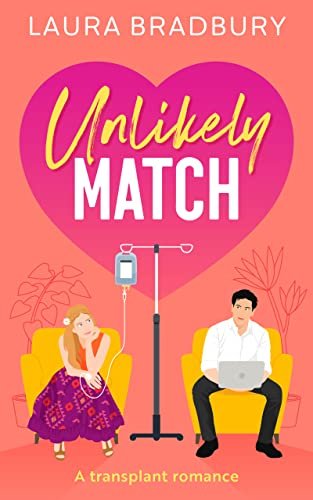 Unlikely Match : A Transplant Romance