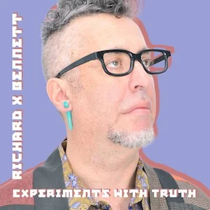 richard-x-bennett-experiments-with-truth.jpg