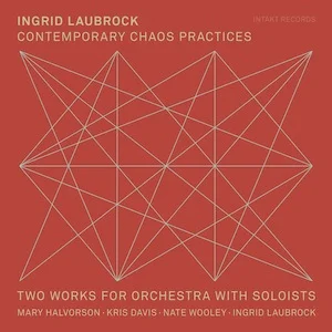 ingrid-laubrock-chaos-practices.jpg