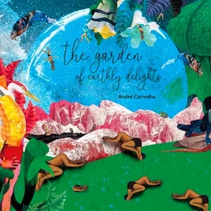 andre-carvalho-garden-earthly- delights Cover.jpg