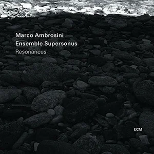 marco-ambrosini-supersonus-resonances.jpg