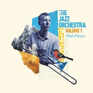 Nick Finzer - The Jazz Orchestra Vol. 1