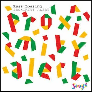 Russ Lossing - Proximity Alert