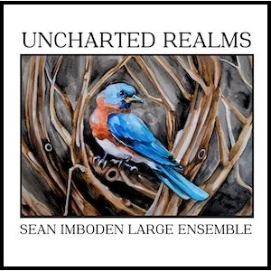 Sean Imboden Large Ensemble - Uncharted Realms