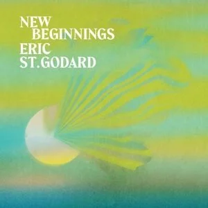 Eric St. Godard - New Beginnings
