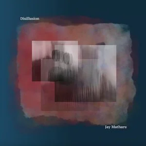 Jay Matharu - Disillusion